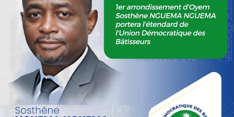 Politique-Gabon/Élections législatives 2025 : Sosthène Nguema Nguema défendra les couleurs de l’UDB dans le 1er arrondissement de la commune d’Oyem.